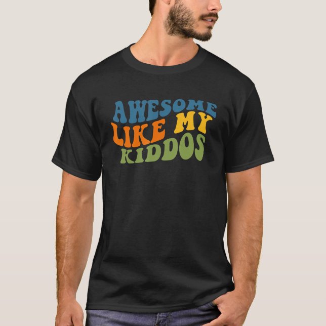 Awesome Like My Kiddos  Teacher Back to School 2 T Shirt (Framsida)