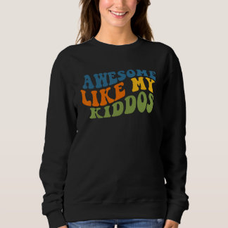 Awesome Like My Kiddos  Teacher Back to School 2 T Shirt