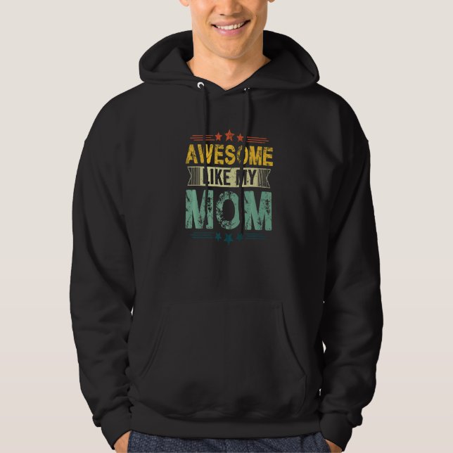 Awesome Like My Mom  Mom Dad Kids Parents' Day Hoodie (Framsida)