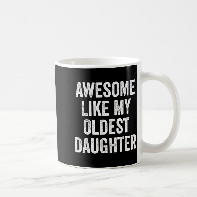 Awesome Like My Oldest Daughter Funny Dad Jokes Fa Kaffemugg (Höger)