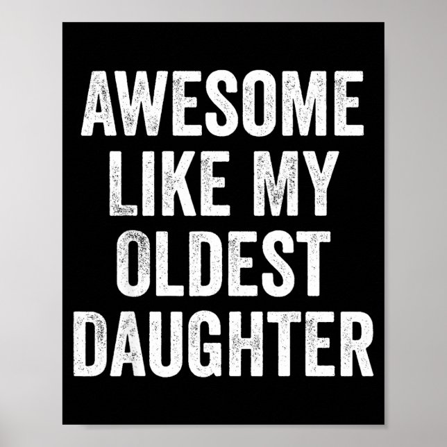 Awesome Like My Oldest Daughter Funny Dad Jokes Fa Poster (Framsidan)