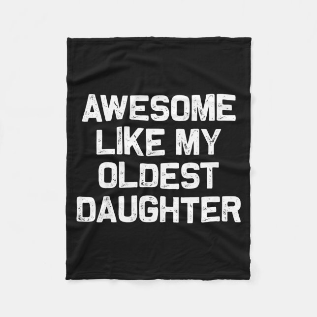 Awesome Like My Oldest Daughter Funny Father’s Day Fleecefilt (Framsidan)