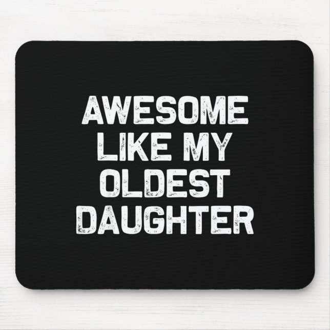 Awesome Like My Oldest Daughter Funny Father’s Day Musmatta (Framsidan)