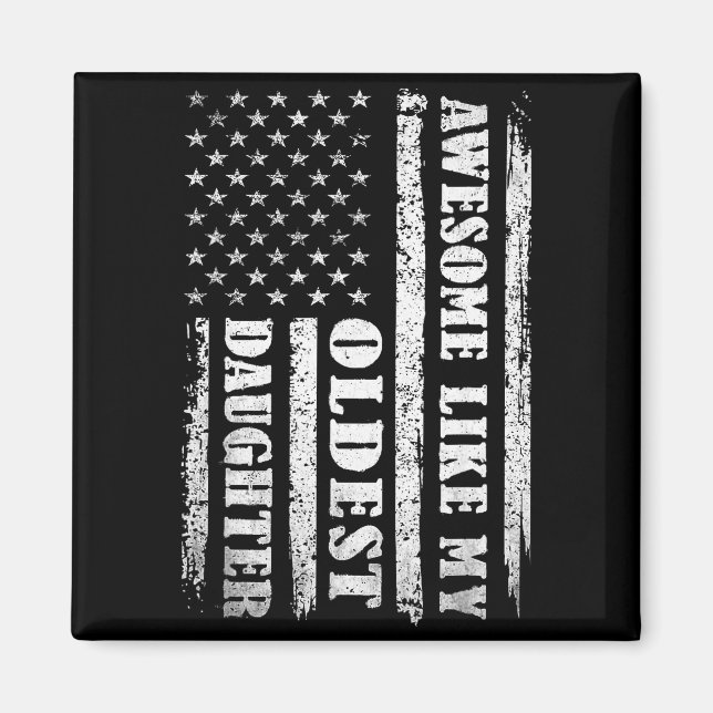 Awesome Like My Oldest Daughter Men Funny For Dad  Magnet (Framsidan)
