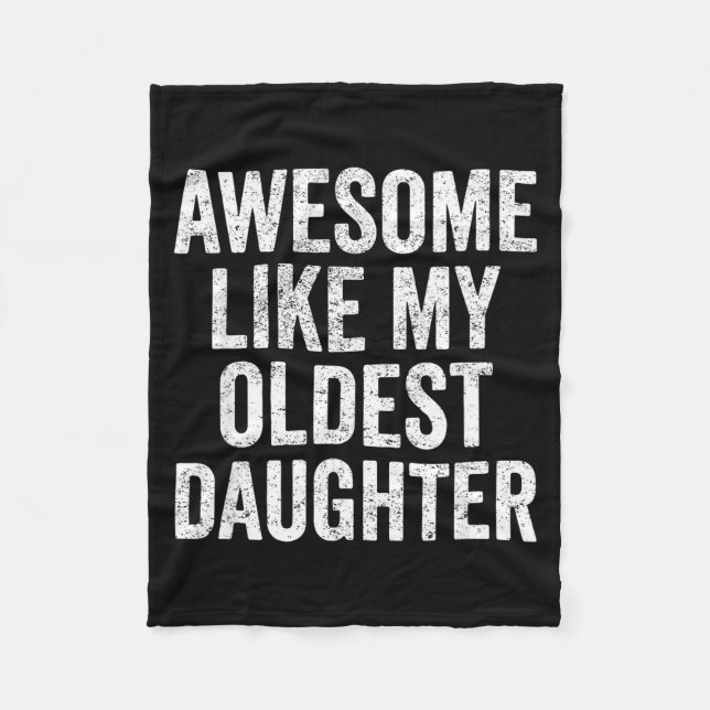 Awesome Like My Oldest Daughter Mother's Day Fathe Fleecefilt (Framsidan)