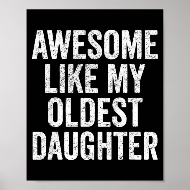 Awesome Like My Oldest Daughter Mother's Day Fathe Poster (Framsidan)