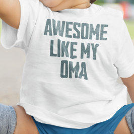 AWESOME LIKE MY OMA Funny T Shirt