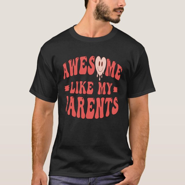 Awesome Like My Parents Father Mother Parents Day  T Shirt (Framsida)