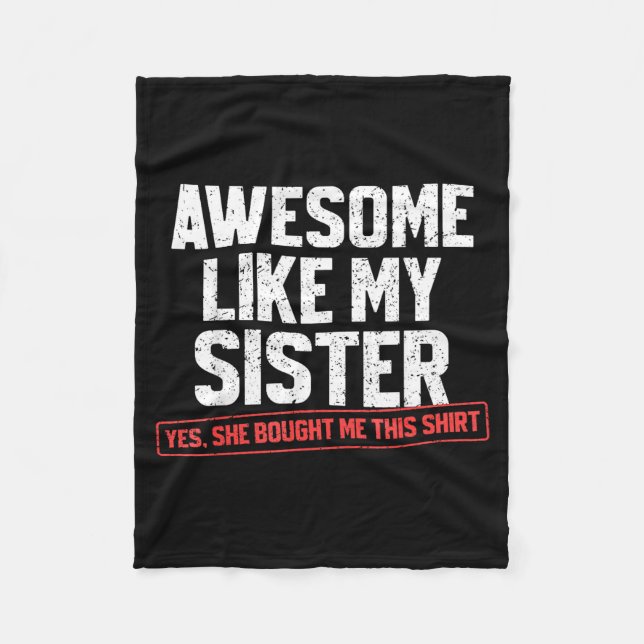 Awesome Like My Sister Sarcastic Funny Brother  Fleecefilt (Framsidan)