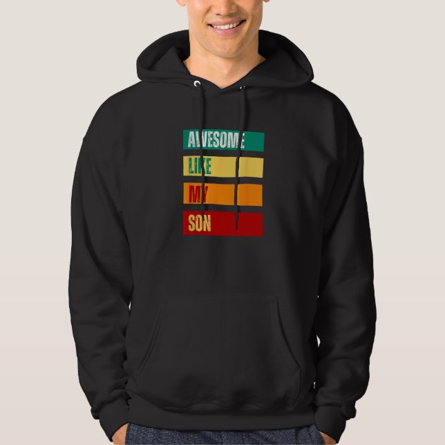 Awesome Like My Son Father s Day Mother s Day Hoodie (Framsida)