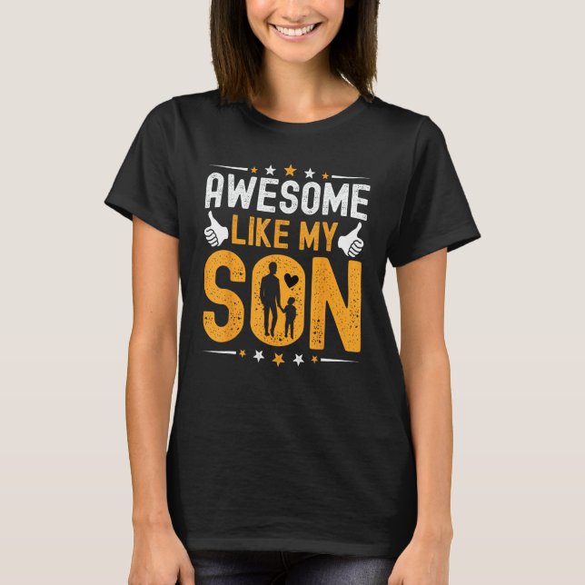 Awesome Like My Son Father s Day Mother s Day T Shirt (Framsida)