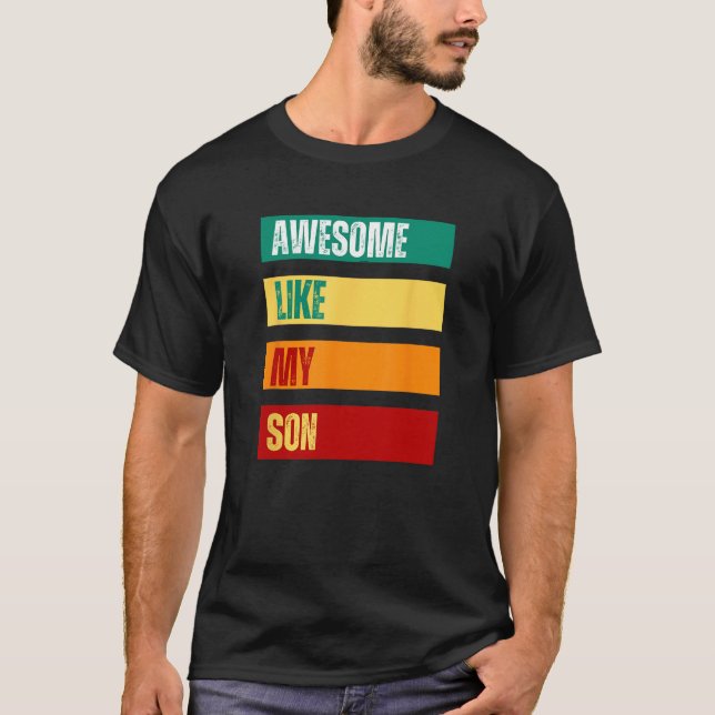 Awesome Like My Son Father s Day Mother s Day T Shirt (Framsida)