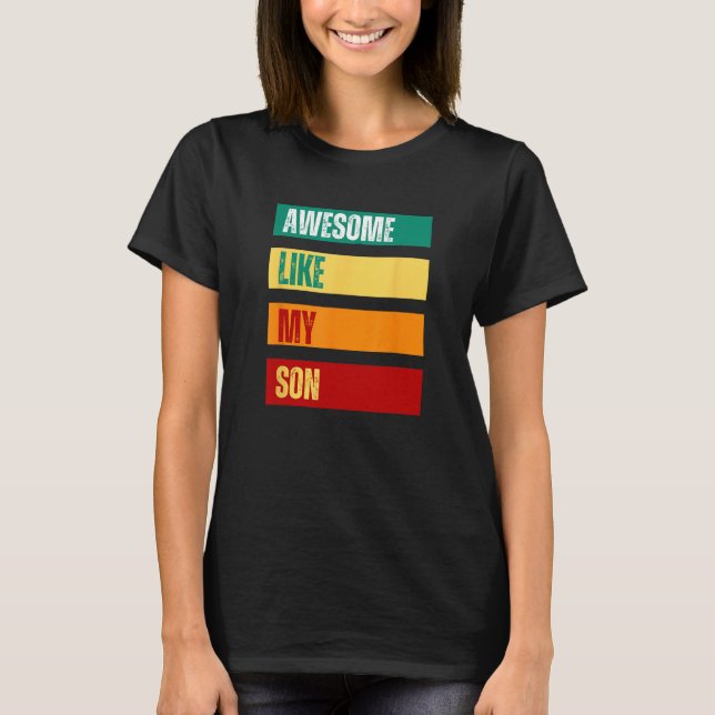 Awesome Like My Son Father s Day Mother s Day T Shirt (Framsida)