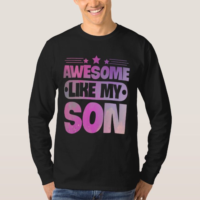 Awesome Like My Son For Mom Dad T Shirt (Framsida)