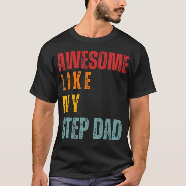Awesome Like My Step Dad Retro T Shirt (Framsida)