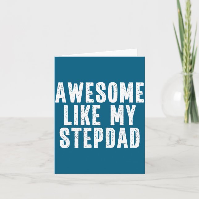 Awesome Like My Stepdad Quote Funny Fathers Day Ap Kort (Framsida)
