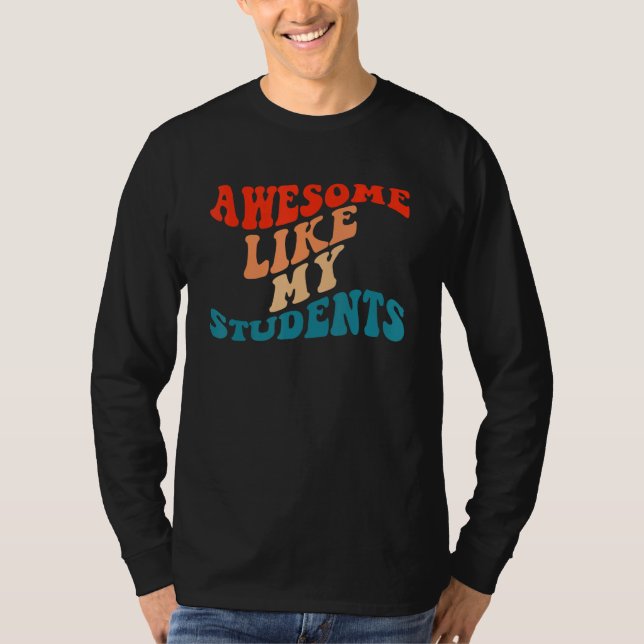 Awesome Like My Students Teaching Class Pride Comm T Shirt (Framsida)