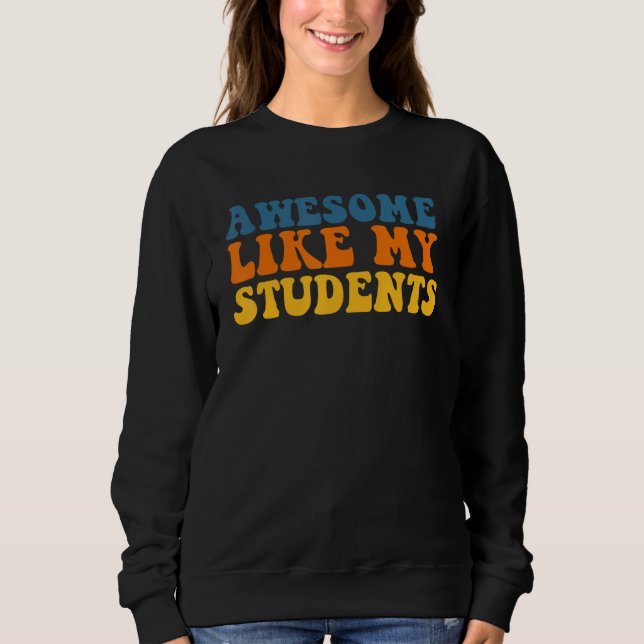 Awesome Like My Students Teaching Class Pride Comm T Shirt (Framsida)