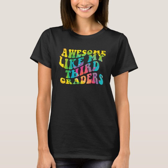 Awesome Like My Third Graders Cute Teaching Class  T Shirt (Framsida)