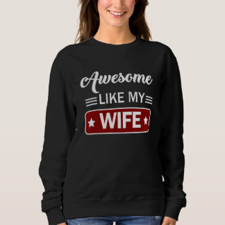 Awesome like my Wife  Mom & Dad Father s day T Shirt