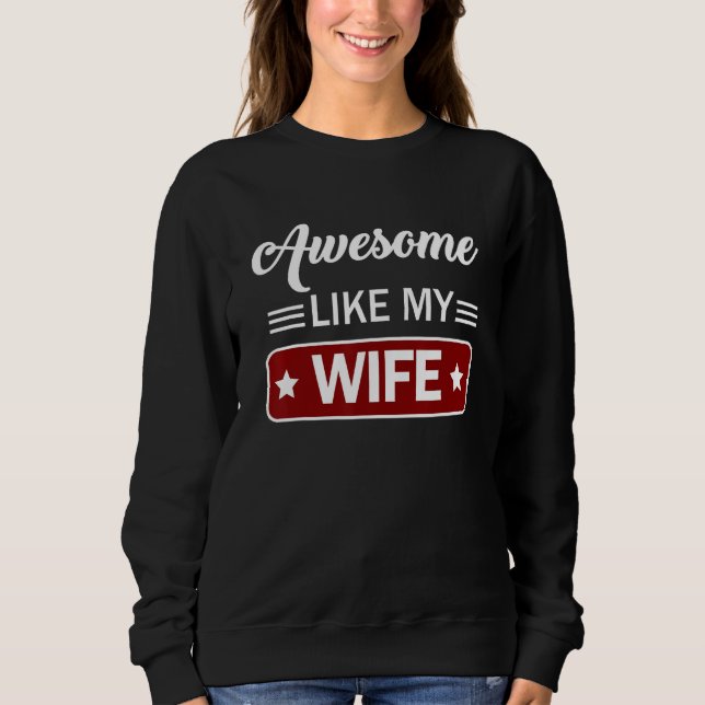 Awesome like my Wife  Mom & Dad Father s day T Shirt (Framsida)