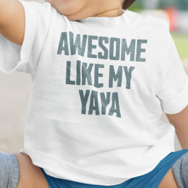 AWESOME LIKE MY YAYA Funny T Shirt
