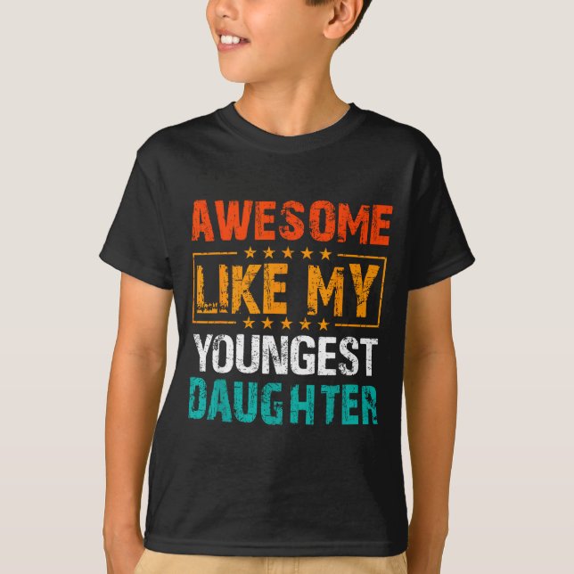 Awesome Like My Youngest Daughter Father’s Day Hum T Shirt (Framsida)
