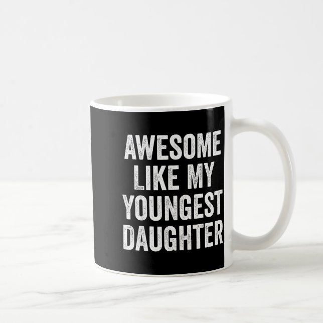 Awesome Like My Youngest Daughter Funny Dad Joke F Kaffemugg (Höger)