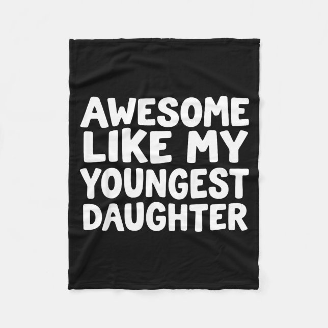 Awesome Like My Youngest Daughter Funny Dad Men Fa Fleecefilt (Framsidan)