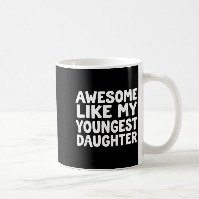 Awesome Like My Youngest Daughter Funny Dad Men Fa Kaffemugg (Höger)