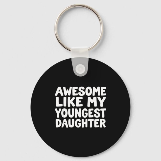 Awesome Like My Youngest Daughter Funny Dad Men Fa Nyckelring (Framsida)