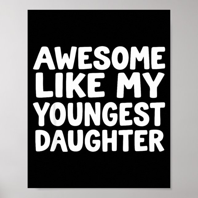Awesome Like My Youngest Daughter Funny Dad Men Fa Poster (Framsidan)