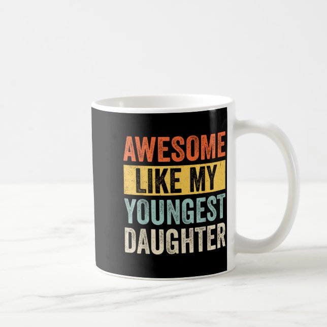Awesome Like My Youngest Daughter Funny Father's D Kaffemugg (Höger)