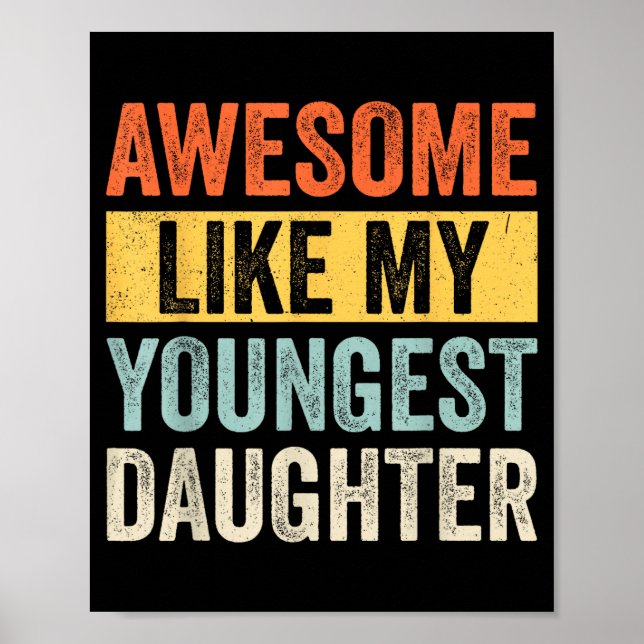 Awesome Like My Youngest Daughter Funny Father's D Poster (Framsidan)