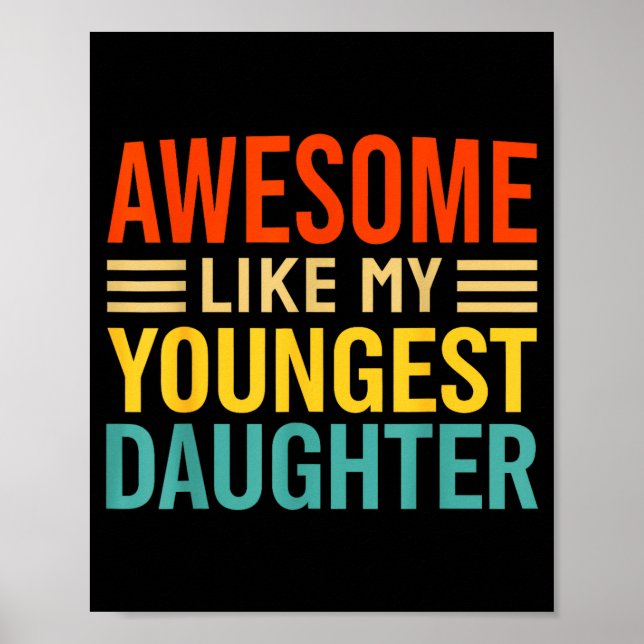 Awesome Like My Youngest Daughter Funny Men Dad Fa Poster (Framsidan)