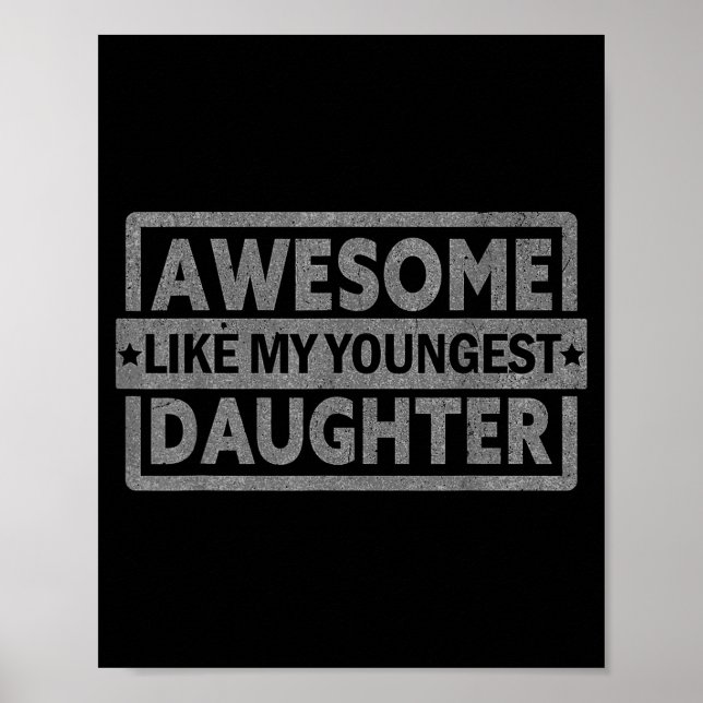 Awesome Like My Youngest Daughter Men Fathers Day  Poster (Framsidan)