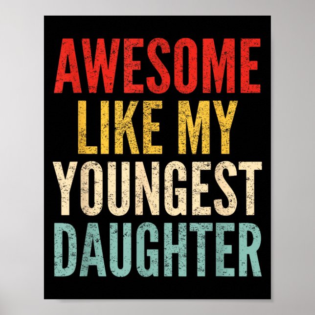 Awesome Like My Youngest Daughter Mother's Day Fat Poster (Framsidan)