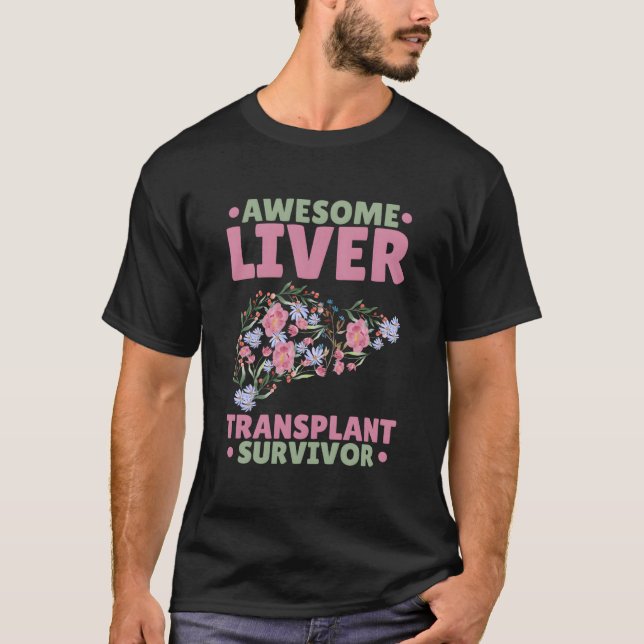 Awesome Liver Transplant Survivor T Shirt (Framsida)