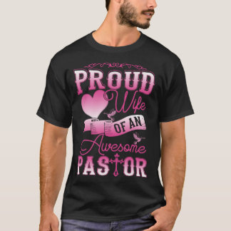 Awesome Pastor Proud Wife Women Appreciation T Shirt