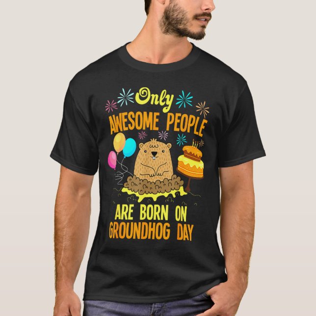Awesome People Born On Groundhog Day Funny Anniver T Shirt (Framsida)