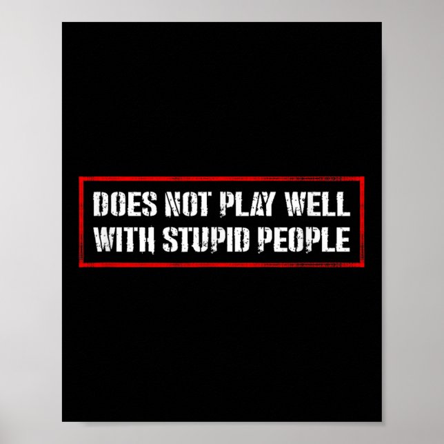 Awesome Quotes Tees And Does Not Play Well With St Poster (Framsidan)