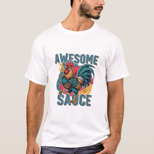 Awesome Sauce Chicken – Funny & Farm Fresh Design T Shirt (Framsida)