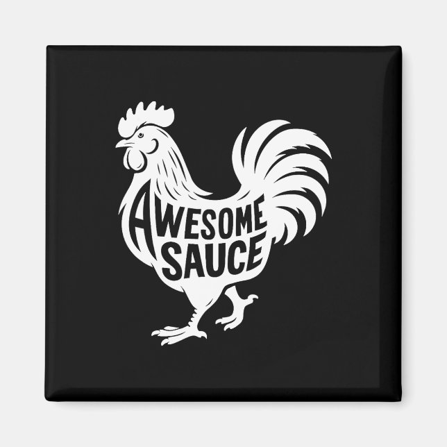 Awesome Sauce Tupp Kyckling  Magnet (Framsidan)