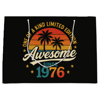 Awesome Since 1976 One Of A Kind