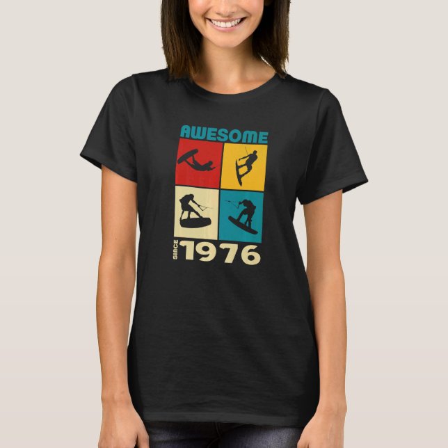 Awesome since 1976 Wakeboard lifestyle T Shirt (Framsida)