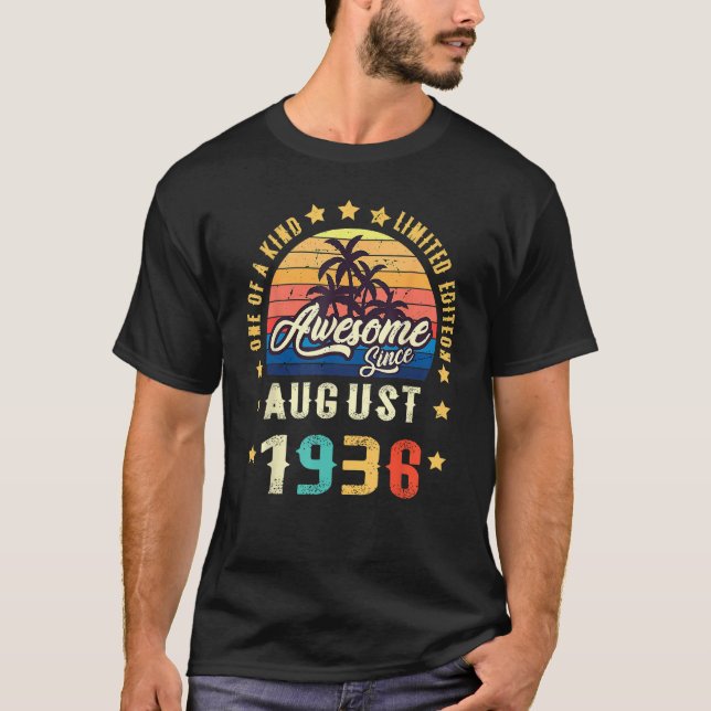Awesome Since August 1936 One Of A Kind T Shirt (Framsida)