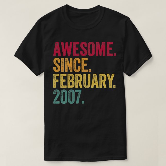 Awesome Since February 2007 15th Birthday Gift 15  T Shirt (Design framsida)