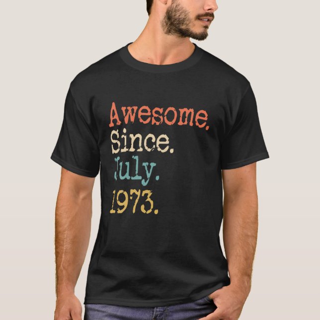 Awesome Since July 1973 49Th Birthday Funny T Shirt (Framsida)