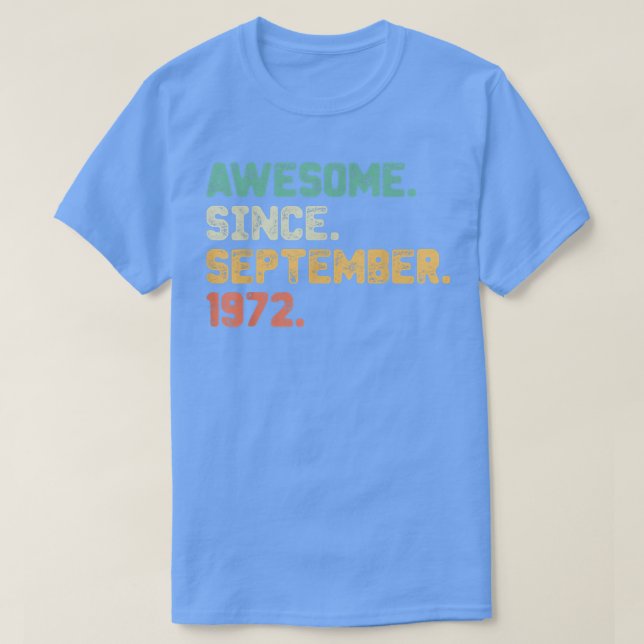 Awesome Since September 1972 50th Birthday Gift 50 T Shirt (Design framsida)