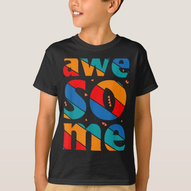 Awesome Text Saying Quote Men Women Kids Graphic A T Shirt (Framsida)